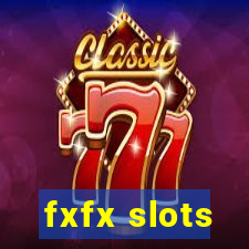 fxfx slots